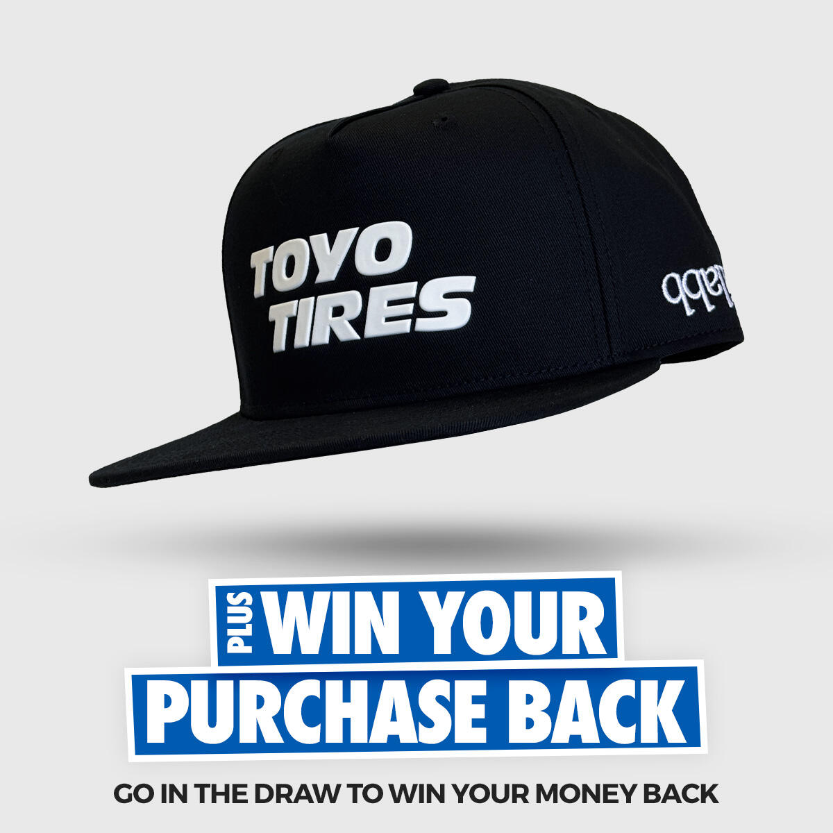 ONE CASHBACK ENTRY TICKET + ONE FREE TOYO CAP